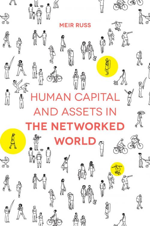 Cover of the book Human Capital and Assets in the Networked World by Meir Russ, Emerald Publishing Limited