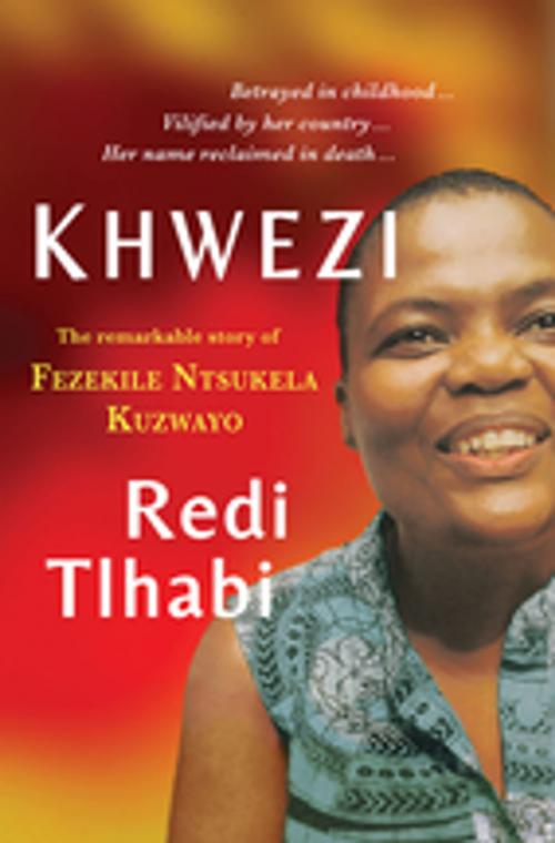 Cover of the book Khwezi by Redi Tlhabi, Jonathan Ball Publishers