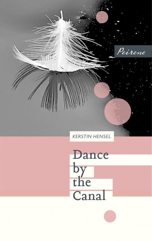 Cover of the book Dance by the Canal by Kerstin Hensel, Peirene Press