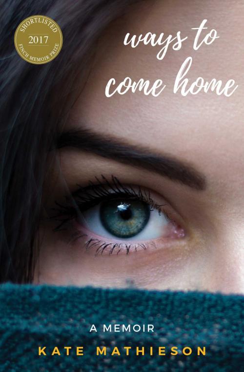 Cover of the book Ways to Come Home by Kate Mathieson, Ventura Press