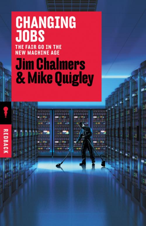 Cover of the book Changing Jobs by Mike Quigley, Jim Chalmers, Schwartz Publishing Pty. Ltd