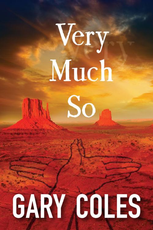 Cover of the book Very Much So by Gary Coles, Gary Coles