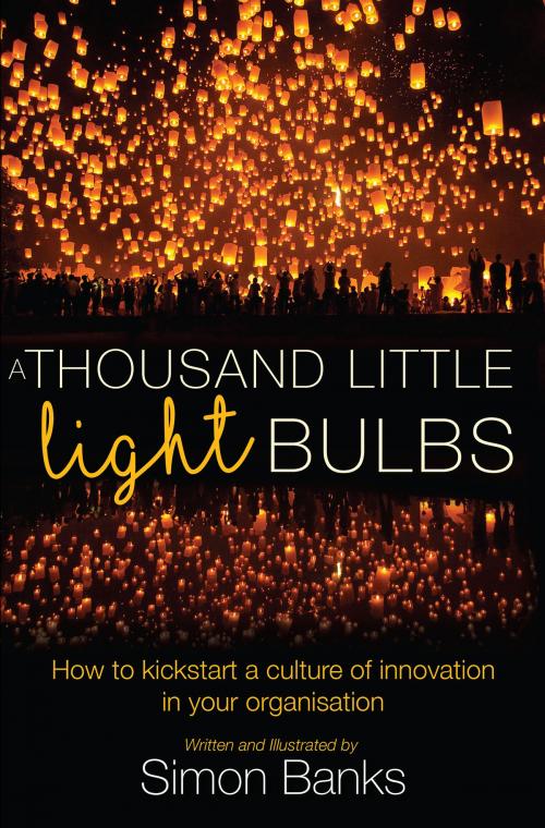 Cover of the book A Thousand Little Lightbulbs by Simon Banks, Simon Banks