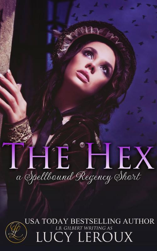 Cover of the book The Hex by Lucy Leroux, Candy Cap Publishing