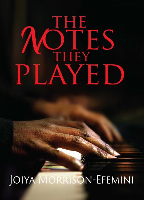 Cover of the book The Notes They Played by Joiya Morrison-Efemini, Paradigm House