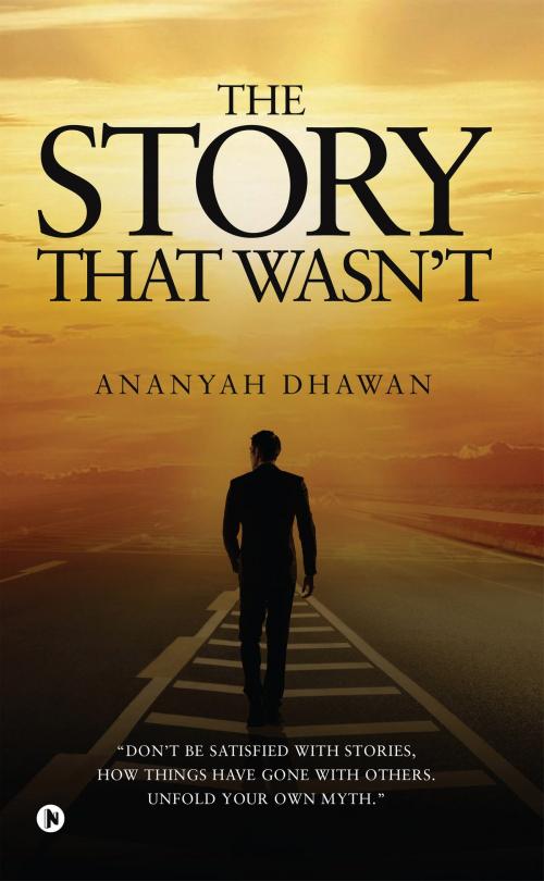 Cover of the book The story that wasn’t by Ananyah Dhawan, Notion Press