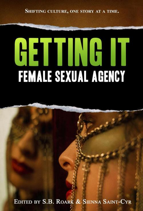 Cover of the book Getting It by Sienna Saint-Cyr, Jordan Monroe, T.C. Mill, Nanisi Barrett D'Arnuk, Ralph Greco, Jr., Kiki DeLovely, Harley Easton, VK Foxe, Megan Jennifer, Arden de Winter, Jean Roberta, Betina Cipher, Livia Vitali, SinCyr Publishing