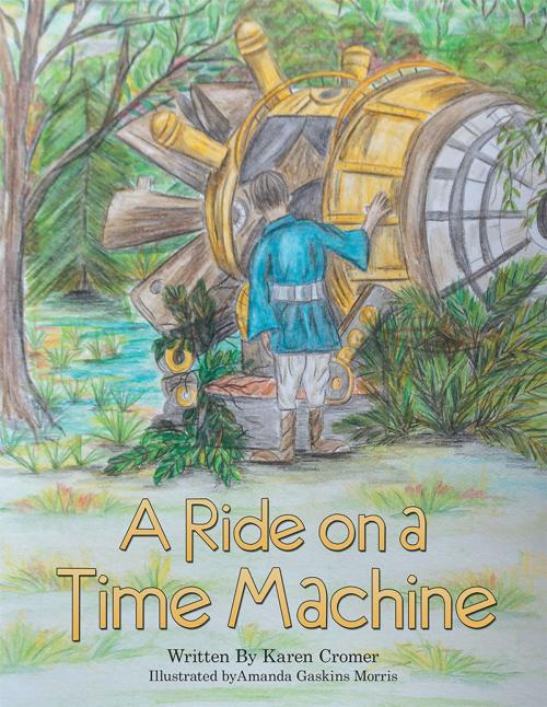 Cover of the book A Ride on a Time Machine by Karen Cromer, WestBow Press