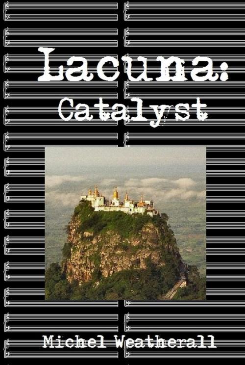 Cover of the book Lacuna: Catalyst by Michel Weatherall, Michel Weatherall