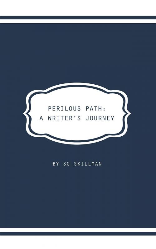 Cover of the book Perilous Path by S C Skillman, Luminarie