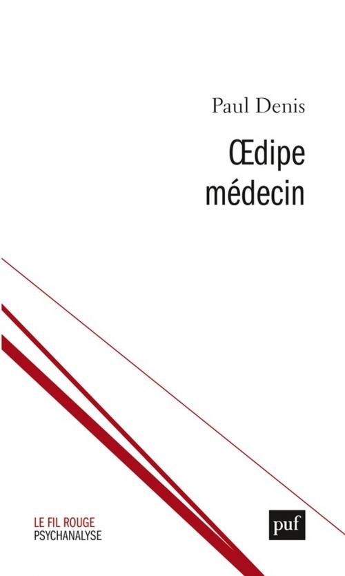 Cover of the book Oedipe médecin by Paul Denis, Presses Universitaires de France