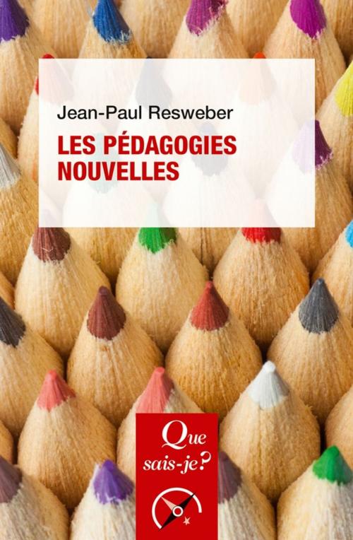 Cover of the book Les pédagogies nouvelles by Jean-Paul Resweber, Presses Universitaires de France