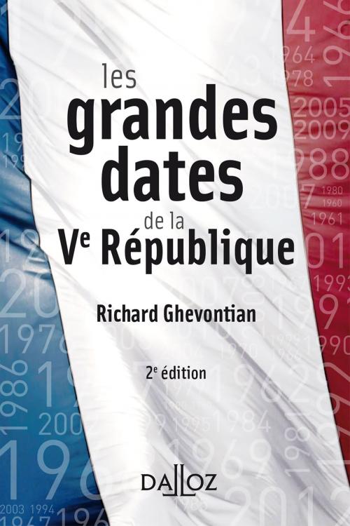 Cover of the book Les grandes dates de la Ve République by Richard Ghevontian, Dalloz