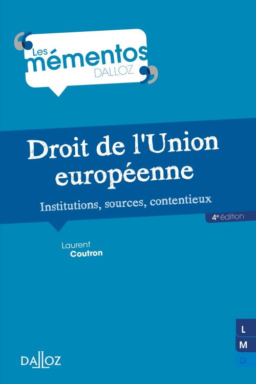 Cover of the book Droit de l'Union européenne. Institutions, sources, contentieux by Laurent Coutron, Dalloz