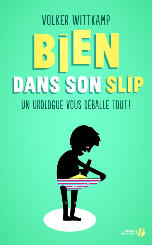 Cover of the book Bien dans son slip by Volker WITTKAMP, Place des éditeurs