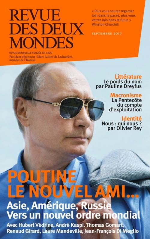 Cover of the book Revue des Deux Mondes septembre 2017 by Frédéric Verger, Richard Millet, Michel Delon, Collectif, Annick Steta, Patrick Kéchichian, Sébastien Lapaque, Jean-Luc Macia, Eryck de Rubercy, Marc Hecker, Olivier Rey, Robert Redeker, Stéphane Guégan, Marin de Viry, Paulien Dreyfus, Revue des Deux Mondes