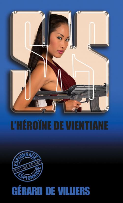 Cover of the book SAS 28 L'Héroïne de Ventiane by Gérard de Villiers, Gérard de Villiers - SAS