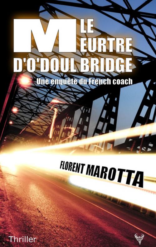 Cover of the book Le meurtre d'O'Doul Bridge by Florent Marotta, Taurnada Éditions