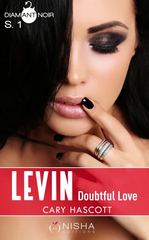 Cover of the book Levin - Doubtful Love - Saison 1 by Cary Hascott, LES EDITIONS DE L'OPPORTUN