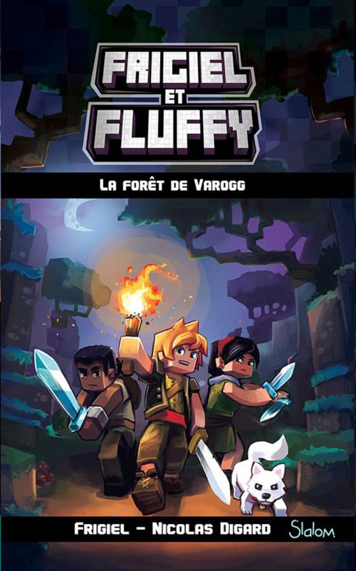 Cover of the book Frigiel et Fluffy, tome 3 : La Forêt de Varogg by FRIGIEL, Nicolas DIGARD, edi8