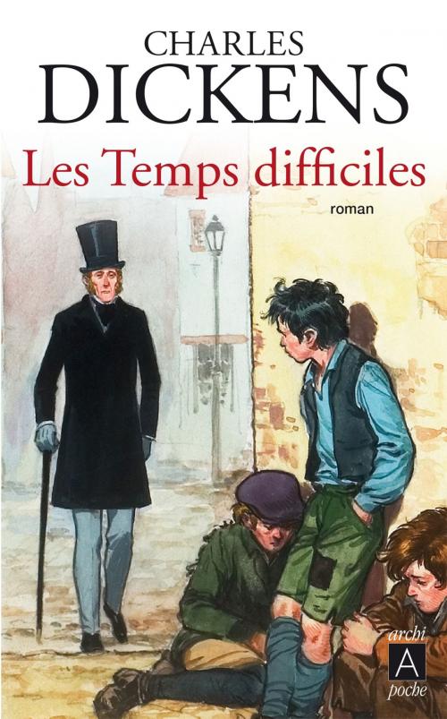 Cover of the book Les Temps difficiles by Charles Dickens, Archipoche
