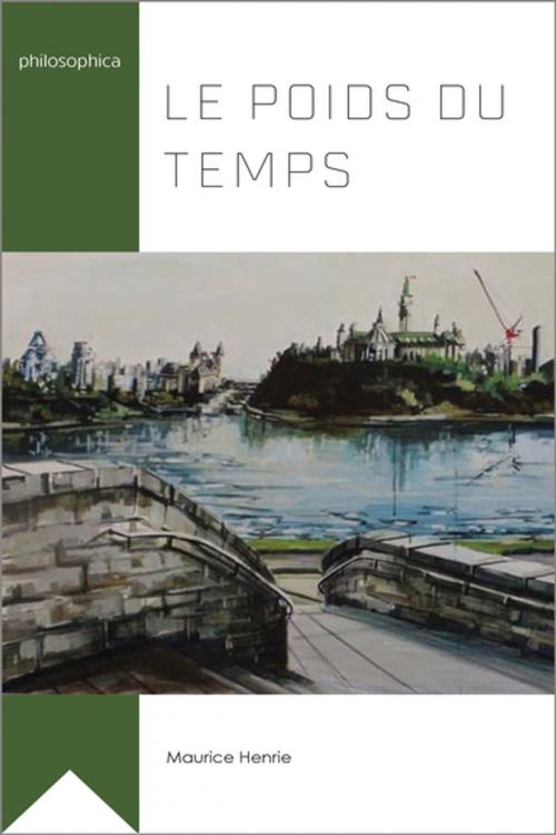 Cover of the book Le poids du temps by Maurice Henrie, University of Ottawa Press