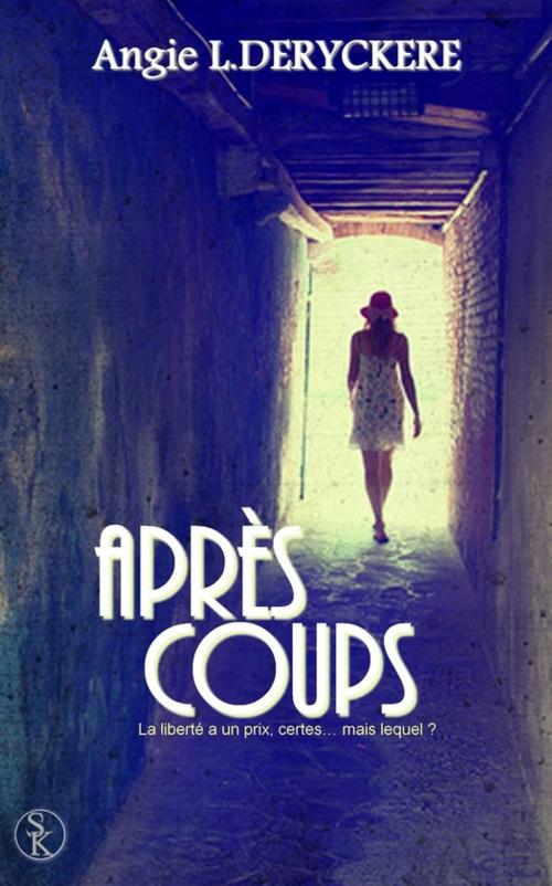 Cover of the book Après coups by Angie L. Deryckère, Éditions Sharon Kena