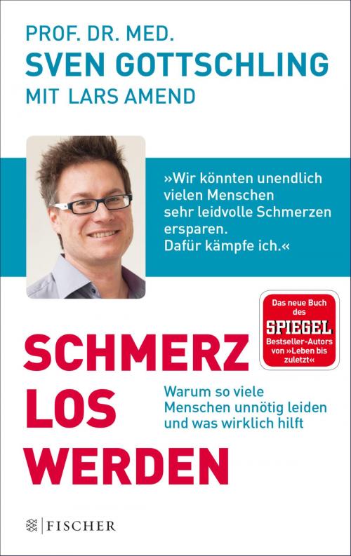 Cover of the book Schmerz Los Werden by Lars Amend, Sven Gottschling, FISCHER E-Books