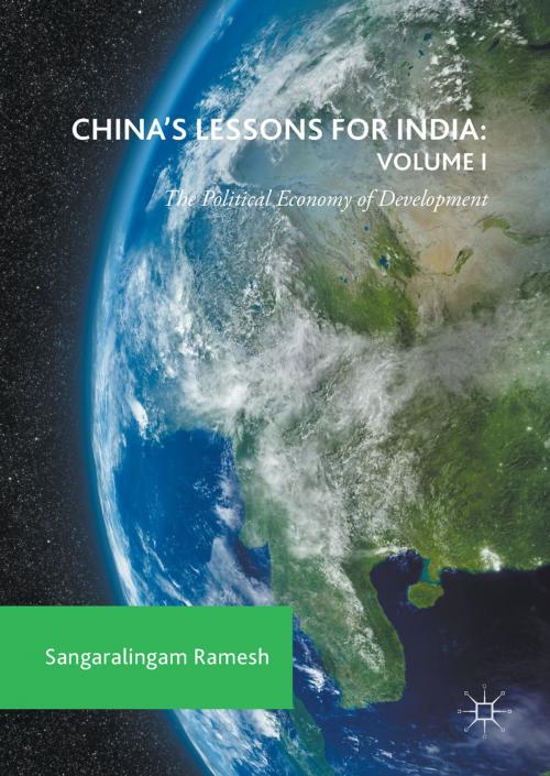 Cover of the book China's Lessons for India: Volume I by Sangaralingam Ramesh, Springer International Publishing