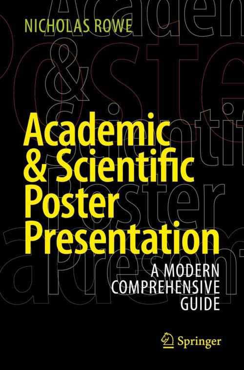 Cover of the book Academic & Scientific Poster Presentation by Nicholas Rowe, Springer International Publishing