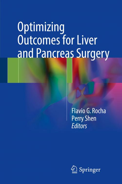 Cover of the book Optimizing Outcomes for Liver and Pancreas Surgery by , Springer International Publishing