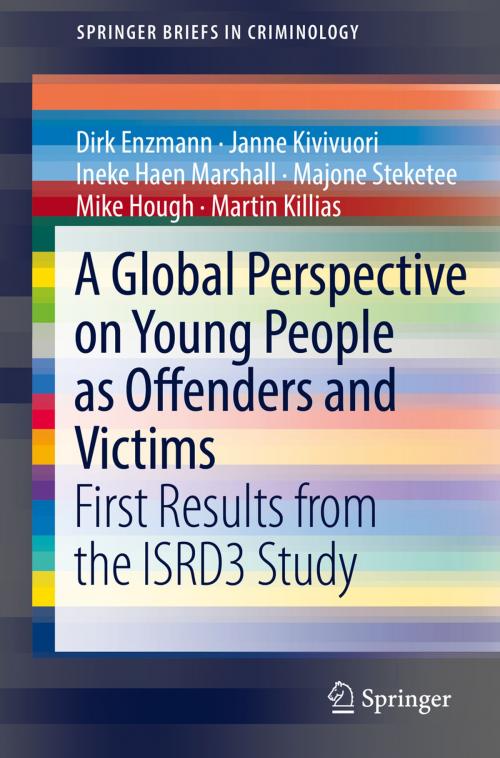 Cover of the book A Global Perspective on Young People as Offenders and Victims by Dirk Enzmann, Janne Kivivuori, Ineke Haen Marshall, Majone Steketee, Mike Hough, Martin Killias, Springer International Publishing