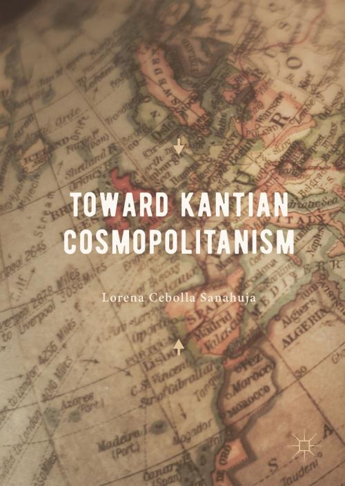 Cover of the book Toward Kantian Cosmopolitanism by Lorena Cebolla Sanahuja, Springer International Publishing