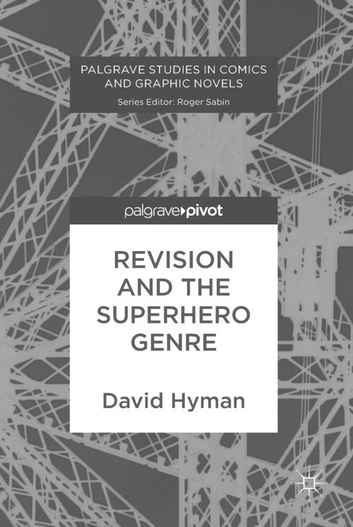 Cover of the book Revision and the Superhero Genre by David Hyman, Springer International Publishing