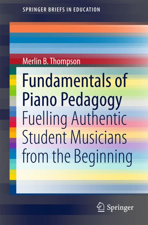 Cover of the book Fundamentals of Piano Pedagogy by Merlin B. Thompson, Springer International Publishing