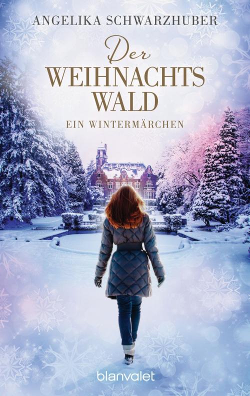 Cover of the book Der Weihnachtswald by Angelika Schwarzhuber, Blanvalet Taschenbuch Verlag