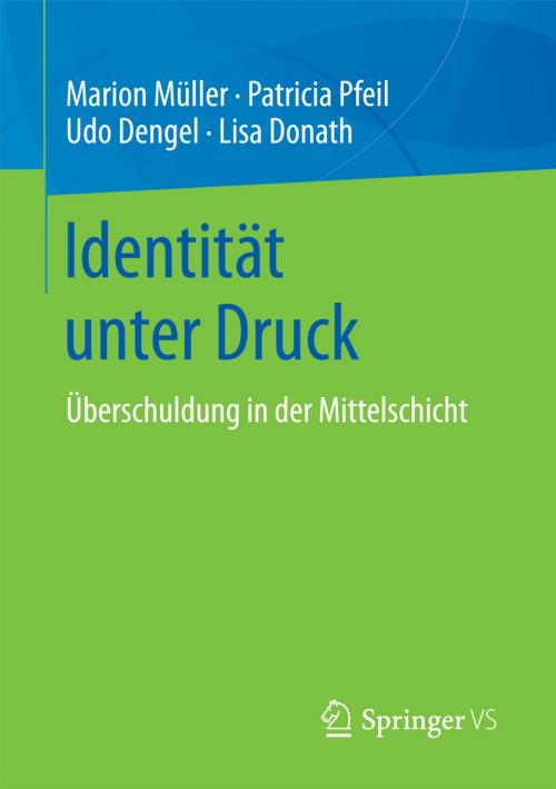 Cover of the book Identität unter Druck by Lisa Donath, Marion Müller, Patricia Pfeil, Udo Dengel, Springer Fachmedien Wiesbaden