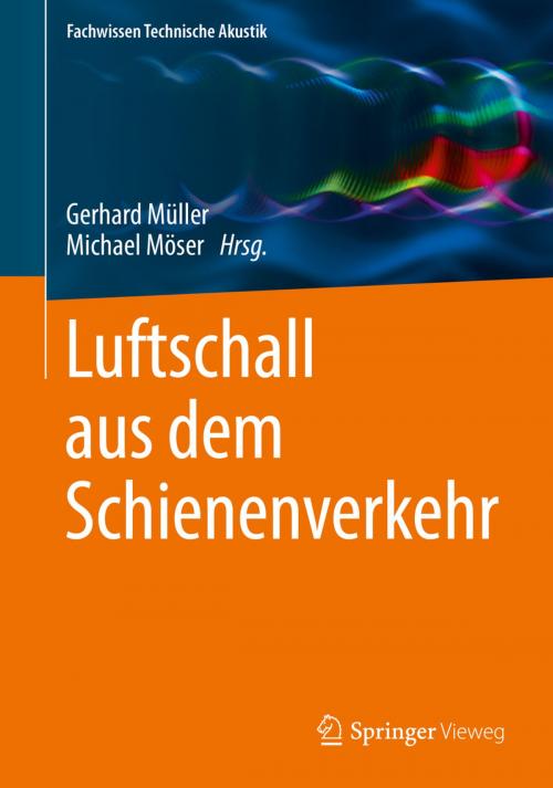 Cover of the book Luftschall aus dem Schienenverkehr by , Springer Berlin Heidelberg