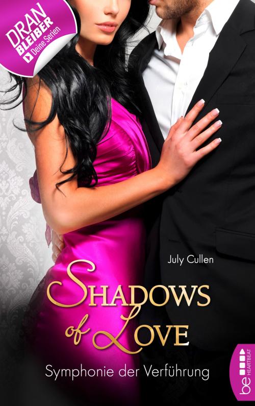 Cover of the book Symphonie der Verführung - Shadows of Love by July Cullen, beHEARTBEAT by Bastei Entertainment