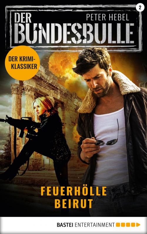 Cover of the book Der Bundesbulle 2 - Krimi-Serie by Peter Hebel, Bastei Entertainment