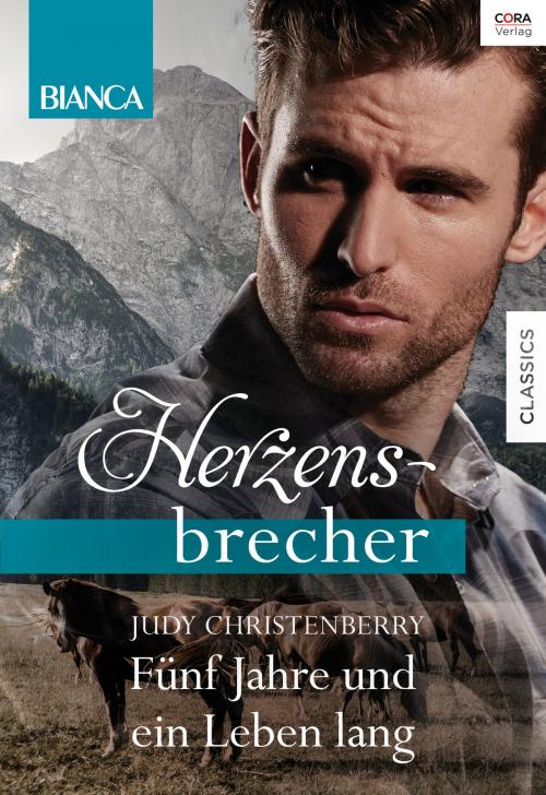 Cover of the book Fünf Jahre und ein Leben lang by Judy Christenberry, CORA Verlag