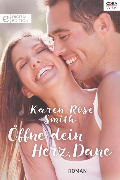 Cover of the book Öffne dein Herz, Dane by Karen Rose Smith, CORA Verlag