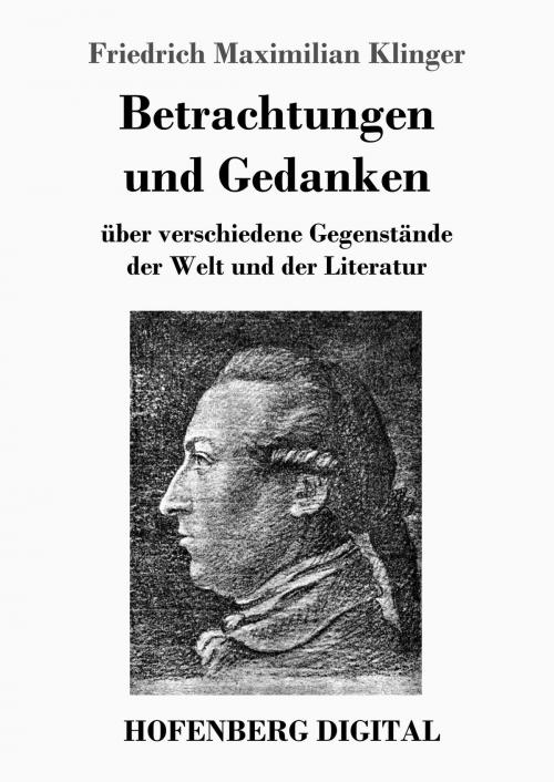 Cover of the book Betrachtungen und Gedanken by Friedrich Maximilian Klinger, Hofenberg