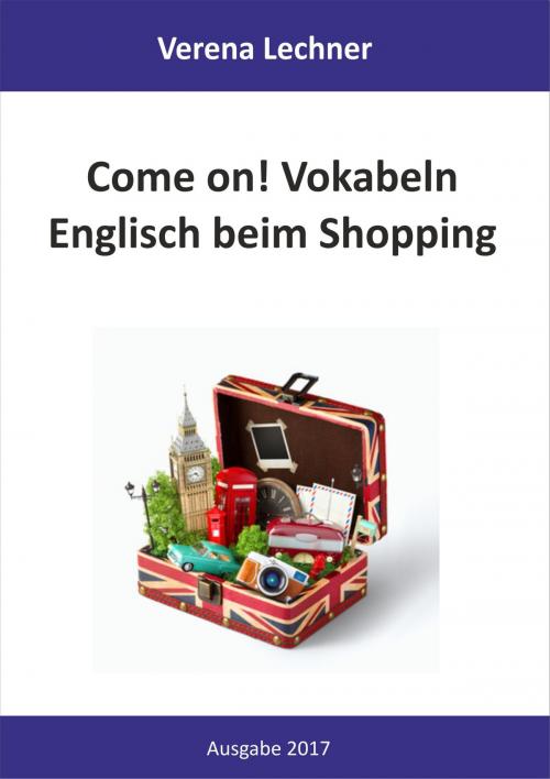 Cover of the book Come on! Vokabeln by Verena Lechner, Books on Demand