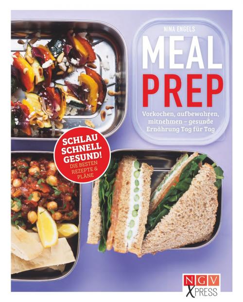 Cover of the book Meal Prep by Nina Engels, Maja Nett, Naumann & Göbel Verlag