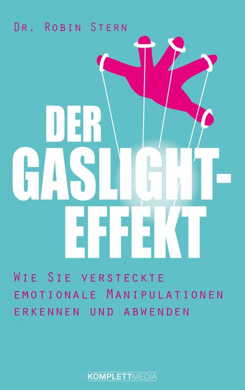 Cover of the book Der Gaslight-Effekt by Robin Stern, Komplett-Media