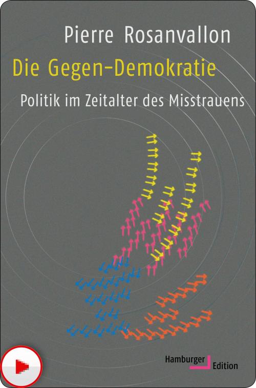 Cover of the book Die Gegen-Demokratie by Pierre Rosanvallon, Hamburger Edition HIS