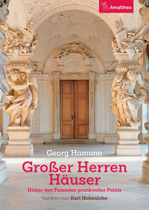 Cover of the book Großer Herren Häuser by Georg Hamann, Amalthea Signum Verlag