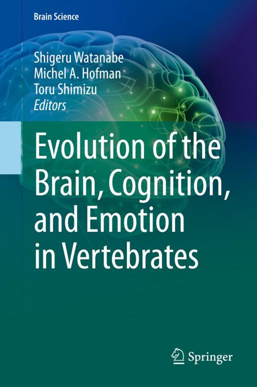 Cover of the book Evolution of the Brain, Cognition, and Emotion in Vertebrates by , Springer Japan