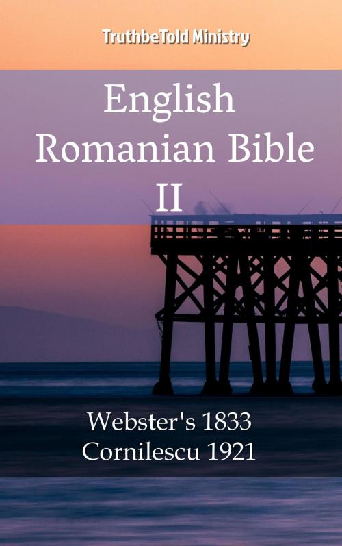 Cover of the book English Romanian Bible II by TruthBeTold Ministry, PublishDrive